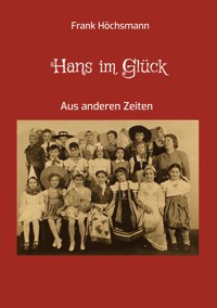 Hans im Glück - Frank Höchsmann - ebook
