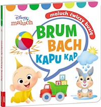 Disney Maluch Maluch ćwiczy buzię Brum Bach Kapu Kap -  - książka