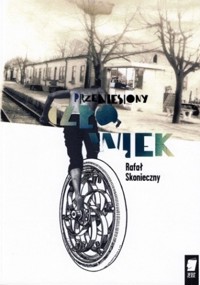 Przeniesiony człowiek - Rafał Skonieczny - ebook