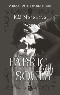 The Fabric of Our Souls - Moronova K.M. - ebook + książka