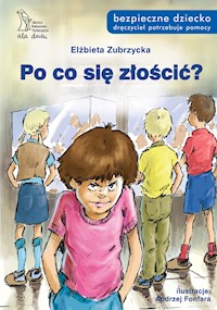 Po co się złościć? - Elżbieta Zubrzycka - ebook