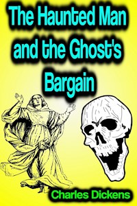 The Haunted Man and the Ghost's Bargain - Dickens Charles - ebook