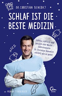 Schlaf ist die beste Medizin - Christian Benedict - ebook