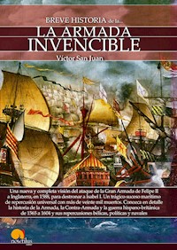 Breve historia de la Armada Invencible - Víctor San Juan - ebook