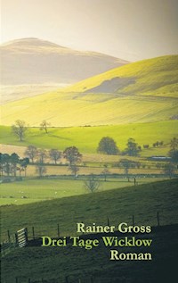 Drei Tage Wicklow - Rainer Gross - ebook