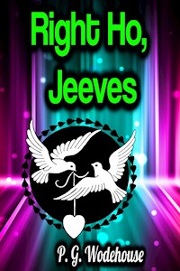 Right Ho, Jeeves - Wodehouse	 P.G. - ebook
