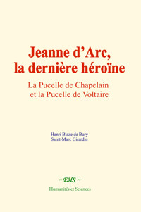 Jeanne d’Arc, la dernière héroïne - Henri Blaze de Bury - ebook