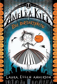 Amelka Kieł i Bal Barbarzyńców - Anderson Laura Ellen - książka