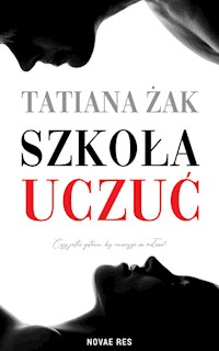 Szkoła uczuć - Żak Tatiana - ebook + audiobook + książka