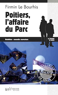 Poitiers, l'affaire du Parc - Firmin Le Bourhis - ebook