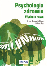 Psychologia zdrowia. Wydanie nowe - Helena Sęk, Irena Heszen-Celińska - książka