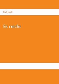 Es reicht - Ralf Jandl - ebook