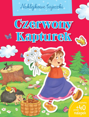 Naklejkowe bajeczki. Czerwony Kapturek - zbiorowa praca - książka