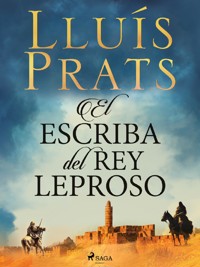El escriba del rey leproso - Prats Lluis - ebook