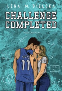 Challenge Completed (dylogia Challenge #2) - Lena M. Bielska - ebook