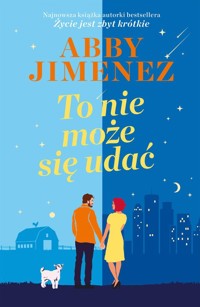 To nie może się udać - Jimenez Abby - ebook + książka