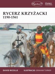 Rycerz krzyżacki 1190-1561 - David Nicolle - książka