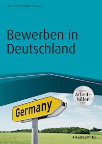Bewerben in Deutschland - inkl. Arbeitshilfen online - Claus Peter Müller-Thurau - ebook