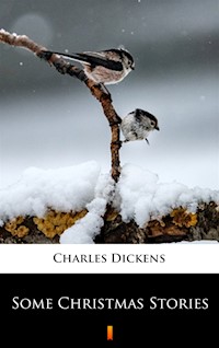 Some Christmas Stories - Dickens Charles - ebook