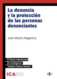 La denuncia y la protección de las personas denunciantes - José Alberto Magariños Yánez - ebook