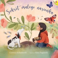 Sekret małego nasionka - Schumerth Cynthia,Paganelli Elisa - książka