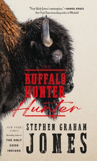 The Buffalo Hunter Hunter - Stephen Graham Jones - ebook