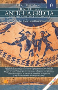 Breve historia del ejército en la Antigua Grecia - Mª Isabel Menchero Hernández - ebook