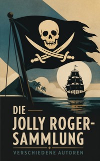 Die Jolly Roger-Sammlung - Robert Louis Stevenson - ebook