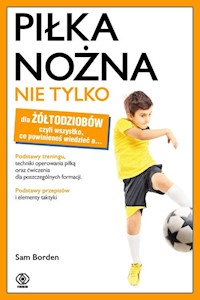 Piłka nożna nie tylko dla żółtodziobów - Borden Sam - książka