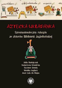 Aztecka układanka - Madajczak Julia, Granicka Katarzyna, Gruda Szymon, Jaglarz Monika, Rojas José Luis de - książka