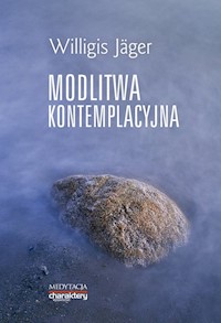 Modlitwa kontemplacyjna - Willigis Jäger - książka