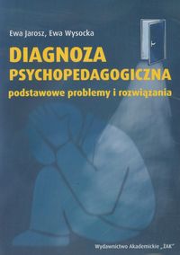 Diagnoza psychopedagogiczna podstawowe problemy i rozwiązania - Jarosz Ewa, Wysocka Ewa - książka