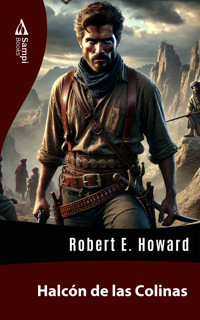 Halcón de las Colinas - Robert E. Howard - ebook