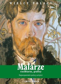 Malarze, rzeźbiarze, graficy Najwspanialsi polscy artyści - Kazimierz Kunicki - książka