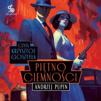 Trylogia Ciemności - Pupin Andrzej - ebook + audiobook