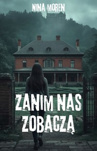 Zanim nas zobaczą - Nina Moren - ebook