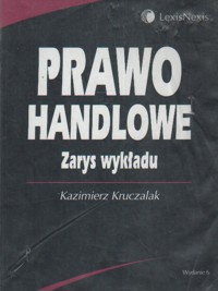 Prawo handlowe. Zarys wykładu - Kazimierz Kruczalak - ebook