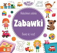 Maluszkowe zadania Zabawki -  - książka