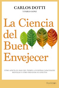 La ciencia del buen envejecer - Carlos Dotti - ebook
