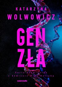 Gen zła - Wolwowicz Katarzyna - ebook + audiobook + książka