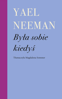 Była sobie kiedyś - Yael Neeman - ebook + książka