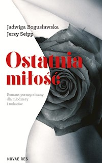 Ostatnia miłość - Bogusławska Jadwiga, Seipp Jerzy - książka