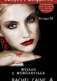 Wampiry z Morganville. Księga 10: Wyjazd z Morganville - Rachel Caine - ebook