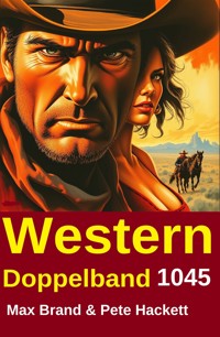 Western Doppelband 1045 - Pete Hackett - ebook