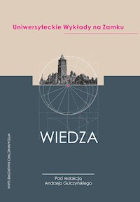 Uniwersyteckie Wykłady na Zamku Wiedza -  - książka