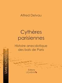 Cythères parisiennes - Alfred Delvau - ebook