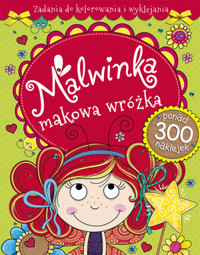 Malwinka makowa wróżka. Zadania do kolorowania i wyklejania - Agnieszka Kamińska - książka