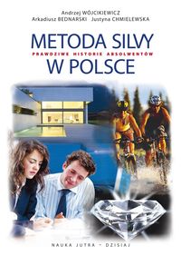 Metoda Silvy w Polsce - Bednarski Arkadiusz, Chmielewska Justyna, Wójcikiewicz Andrzej - książka