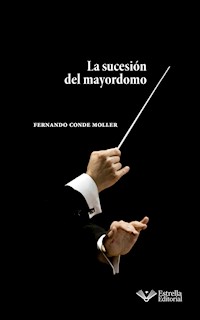 La sucesión del mayordomo - Fernando Conde Moller - ebook