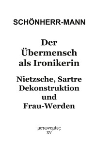 Der Übermensch als Ironikerin - Hans-Martin Schönherr-Mann - ebook